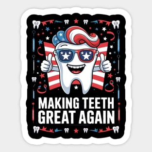 Making Teeth Great Again 4th Of July America USA Sticker